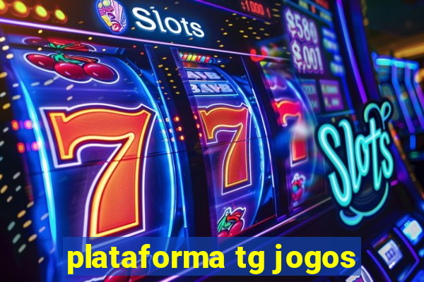 plataforma tg jogos